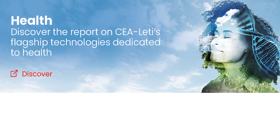 Health Report: CEA-Leti’s Micro- and Nanotechnologies for Healthcare